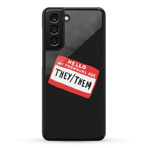 Hello My Pronouns Are They Them Phone Case